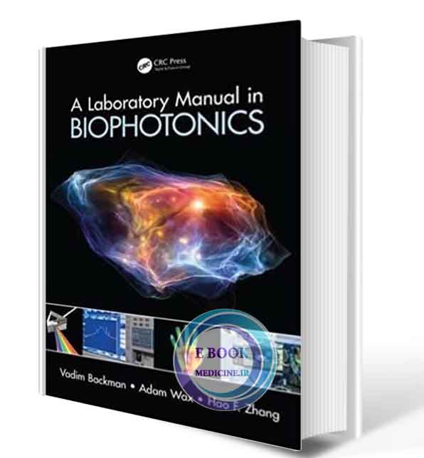 دانلود کتابA Laboratory Manual in Biophotonics 1st 2018 (Original PDF)